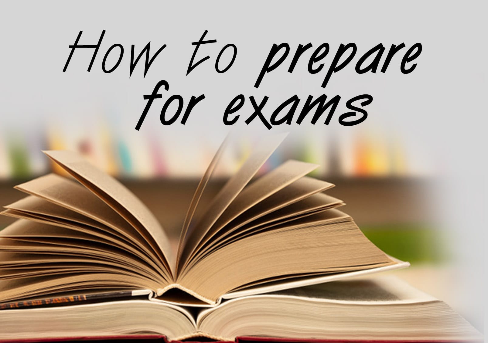 9 Last-Minute Exam Preparation Tips To Save Your Life